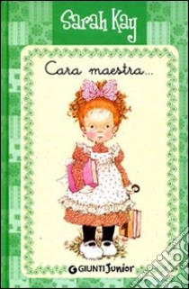 Cara maestra.... Ediz. illustrata libro di Kay Sarah