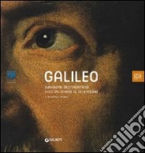 Galileo. Immagini dell'universo dall'antichità al telescopio. Ediz. illustrata libro di Galluzzi P. (cur.)