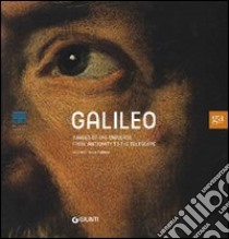 Galileo. Images of the universe from antiquity to the telescope. Ediz. illustrata libro di Galluzzi P. (cur.)