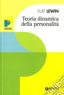 Teoria dinamica della personalità libro di Lewin Kurt