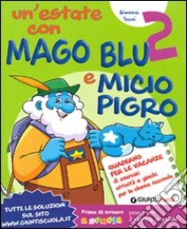 Un'estate con Mago Blu e Micio Pigro 2-Occhio alla fata! Per la Scuolaelementare libro di Zani Simona