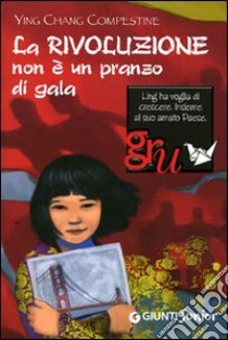 La Rivoluzione non è un pranzo di gala libro di Compestine Ying Chang