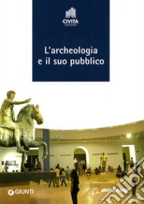 L'archeologia e il suo pubblico libro di La Regina A. (cur.)