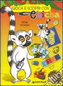 Gioca e scopri con Chicha. Parco natura viva libro di Coolbak Peter; Brusco Federico