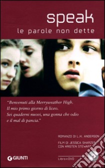 Speak. Le parole non dette. Con DVD libro di Anderson Laurie Halse