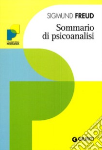 Sommario di psicoanalisi libro di Freud Sigmund