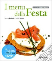 I menu della festa. Ediz. illustrata. Con DVD libro di Barbagli Annalisa; Barzini Stefania A.; Bonilli S. (cur.)