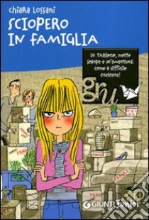 Sciopero in famiglia libro di Lossani Chiara