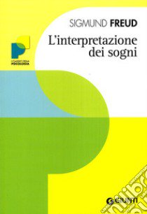 L'interpretazione dei sogni libro di Freud Sigmund; Moro D. (cur.)