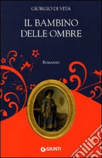 Il bambino delle ombre libro di Di Vita Giorgio