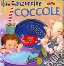 Le canzoncine delle coccole. Leggi e canta con noi! Ediz. illustrata. Con CD Audio libro di Buratto Susanna; Martini Luciana; Prati Elisa