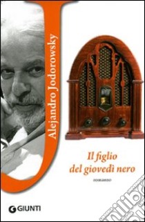 Il Figlio del giovedì nero libro di Jodorowsky Alejandro