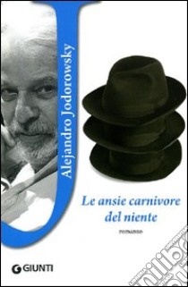 Le Ansie carnivore del niente libro di Jodorowsky Alejandro