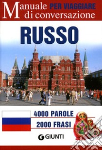 Russo per viaggiare. Manuale di conversazione libro