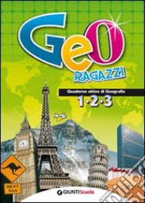 Geo ragazzi. Repertorio di esercizi e attività. Per la Scuola media libro