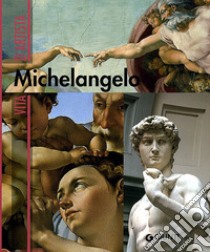 Michelangelo. Ediz. illustrata libro di Crispino Enrica