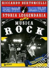 Storia leggendaria della musica rock libro di Bertoncelli Riccardo