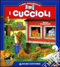 I cuccioli. Ediz. illustrata libro di D'Achille Silvia; Campanella Marco