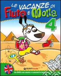 Le vacanze di Fiuto e Molla. Con Corri, Gummo, corri. Per la 4ª classe elementare!. Con DVD libro di Caprini Tiziana, Marenzi Carla