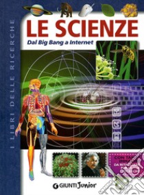 Le Scienze. Dal big bang a internet libro