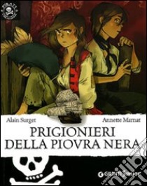 Prigionieri della piovra nera libro di Surget Alain; Marnat Annette