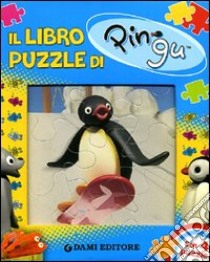 Il libro puzzle di Pingu. Ediz. illustrata. Con 4 puzzle libro di D'Achille Silvia