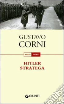 Hitler stratega libro di Corni Gustavo