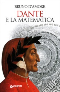 Dante e la matematica libro di D'Amore Bruno