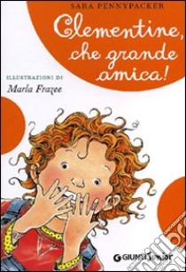 Clementine, che grande amica! libro di Pennypacker Sara