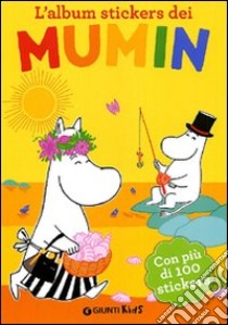 L'album stickers dei Mumin. Con stickers. Ediz. illustrata libro di Jansson Tove