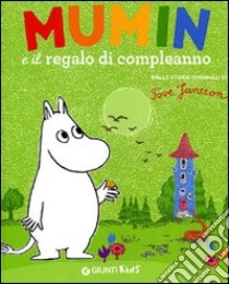 Mumin e il regalo di compleanno libro di Jansson Tove