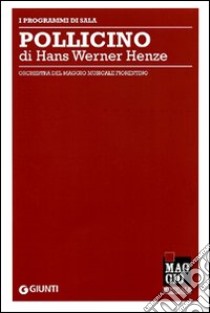 Pollicino di Hans Werner Henze. Orchestra del Maggio musicale fiorentino. Ediz. multilingue libro