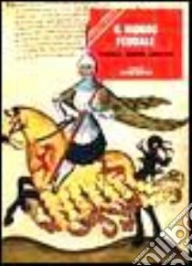 Il mondo feudale libro