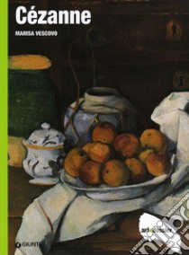 Cézanne. Ediz. illustrata libro di Vescovo Marisa