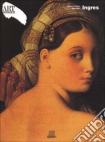 Ingres. Ediz. illustrata libro di Apolloni Marco Paolo