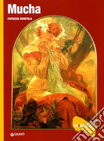 Mucha. Ediz. illustrata libro di Runfola Patrizia