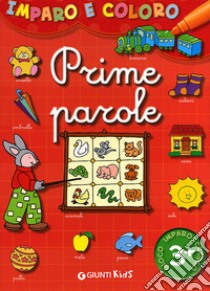 Prime parole. Imparo e coloro. Ediz. illustrata libro