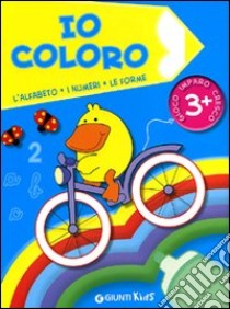 Io coloro. L'alfabeto, i numeri, le forme libro