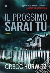 Il prossimo sarai tu libro di Hurwitz Gregg