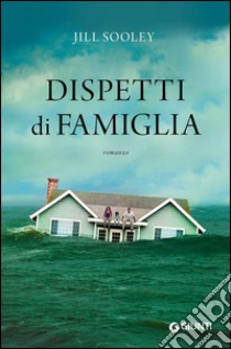 Dispetti di famiglia libro di Sooley Jill