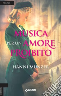 Musica per un amore proibito libro di Münzer Hanni