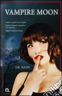 Vampire moon. A.A.A. Vampiri offresi libro di Rain J. R.