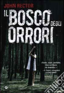 Il bosco degli orrori libro di Rector John