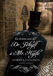 Lo strano caso del Dr. Jekyll e Mr. Hyde libro di Stevenson Robert Louis