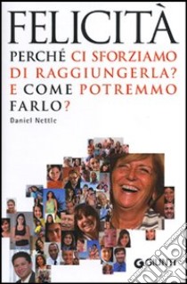 Felicità. I segreti dietro al tuo sorriso libro di Nettle Daniel