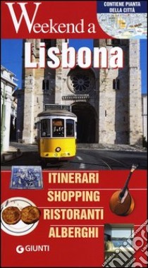 Lisbona. Itinerari, shopping, ristoranti, alberghi libro