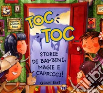 Toc toc. Storie di bambini, magie e capricci! Ediz. a colori libro di Dileo Davide Boosta