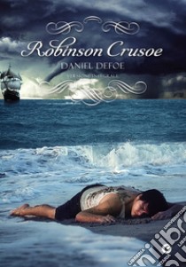 Robinson Crusoe libro di Defoe Daniel