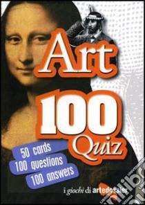 Art 100 quiz. Ediz. inglese libro di Fossi Gloria