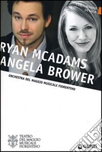 Ryan McAdams, Angela Brower. Orchestra del Maggio Musicale Fiorentino libro